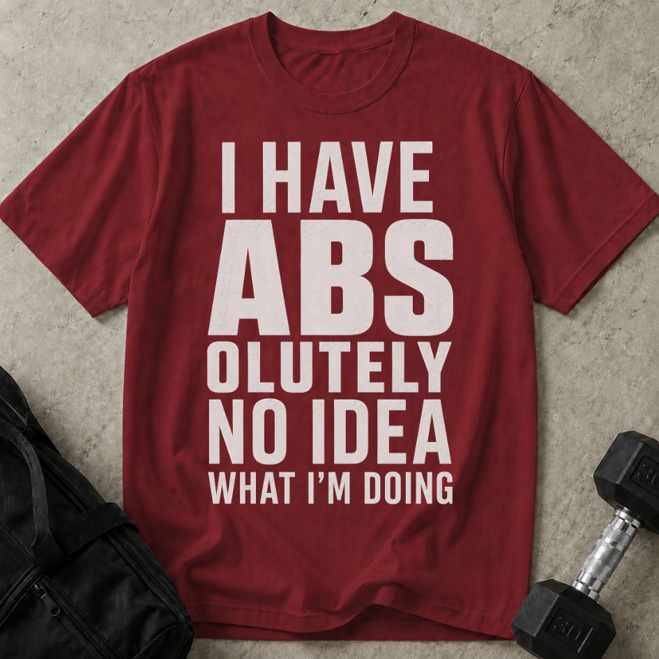I Have Abs T-shirt