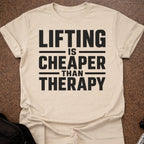 Lifting Is Cheaper Than Therapy T-shirt