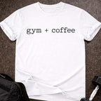 Gym + Coffee T-shirt