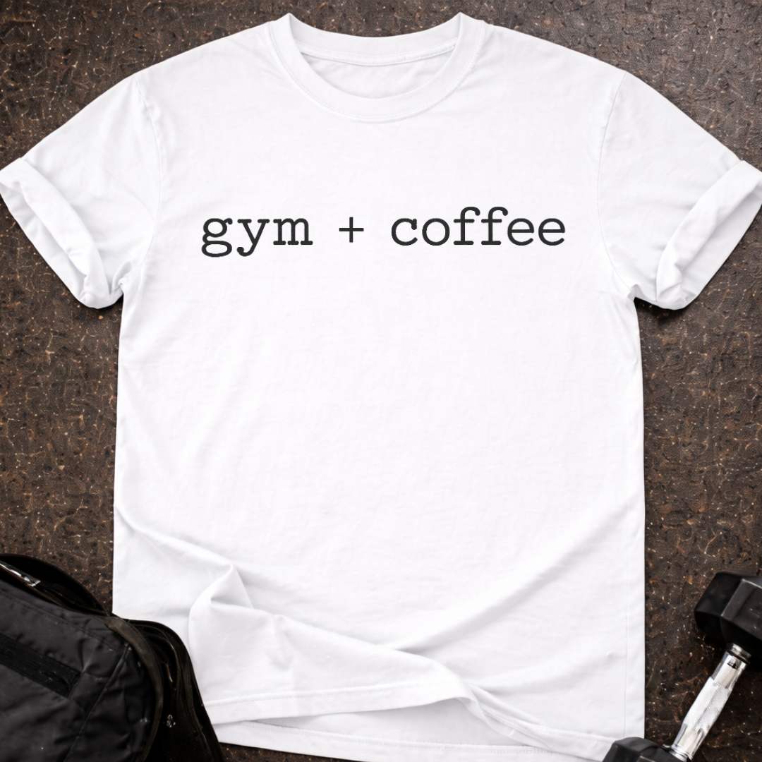 Gym + Coffee T-shirt