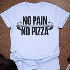 No Pain No Pizza T-shirt