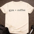 Gym + Coffee T-shirt