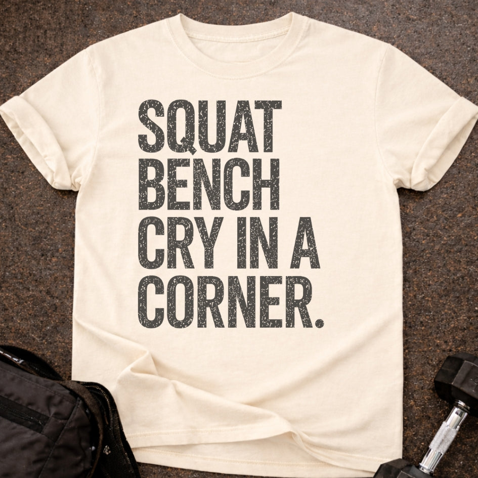 Squat Bench Cry T-shirt
