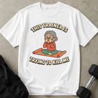 Trainer Killing Me Graphic Tee