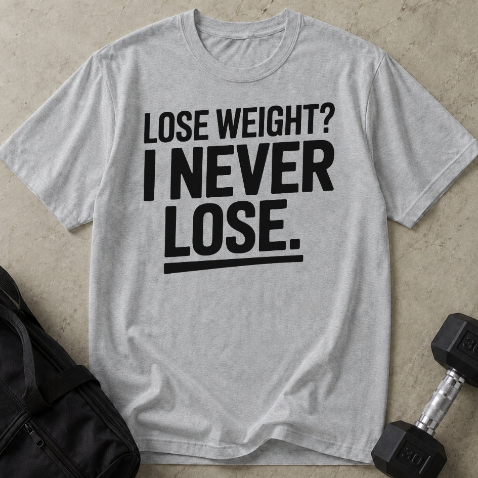 I Never Lose T-shirt