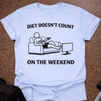 Weekends Don't Count T-shirt
