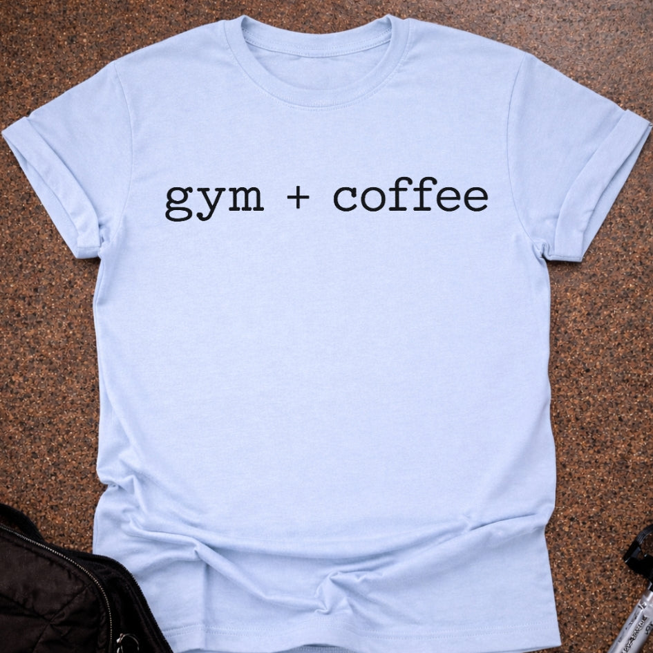 Gym + Coffee T-shirt
