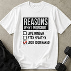 Reasons Why I Workout T-shirt