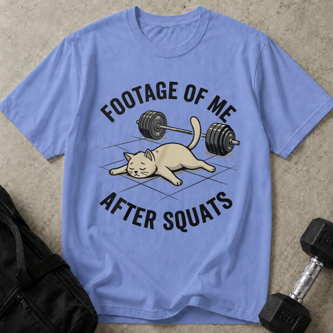 Me After Squats Tee