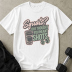 Though You Meant Shots Tee