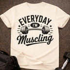 Everyday I'm Muscling T-shirt