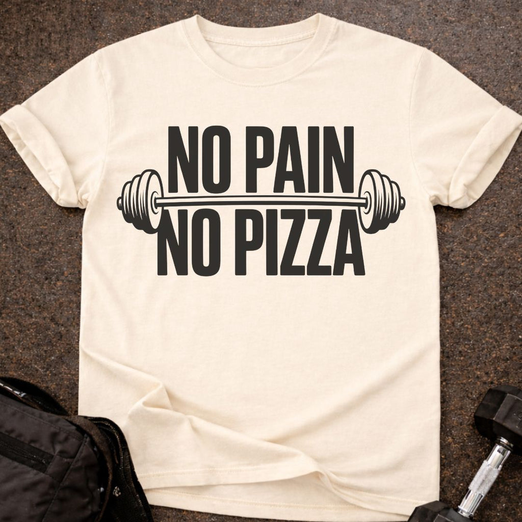 No Pain No Pizza T-shirt