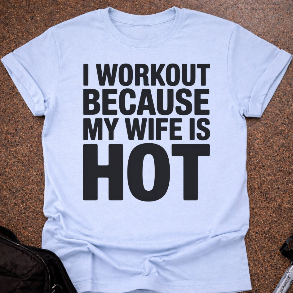 My Wife Is Hot T-shirt