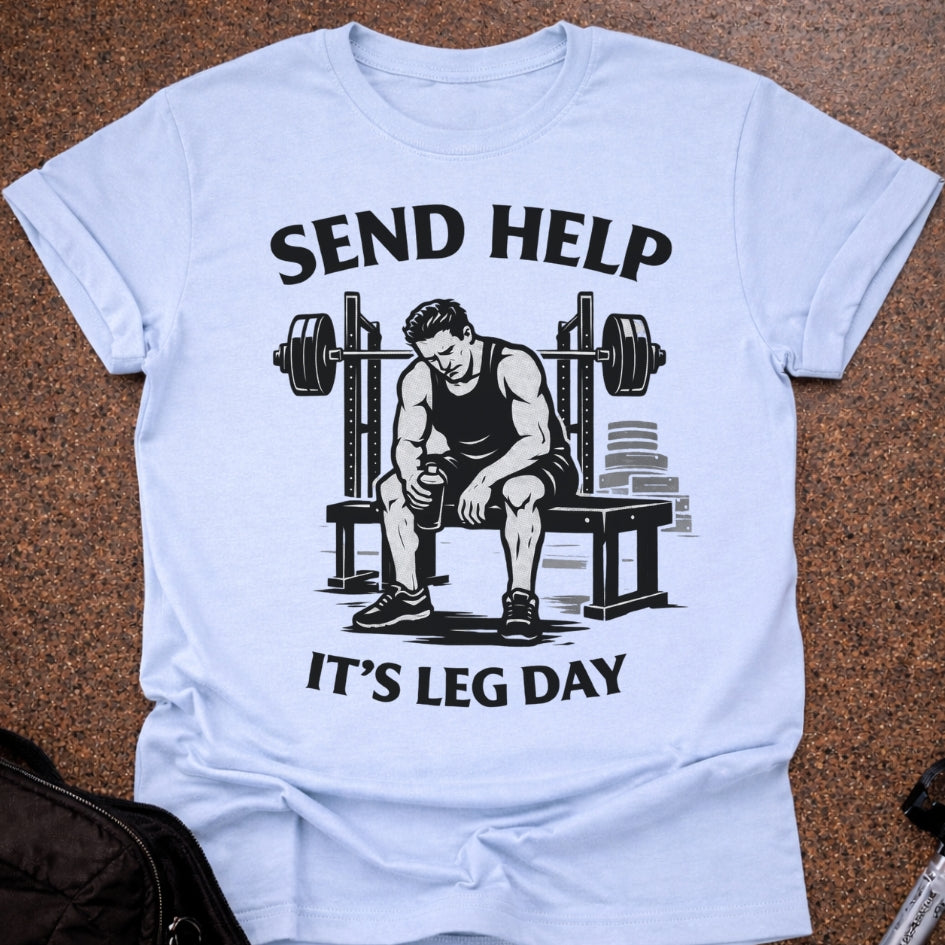 Send Help It's Leg Day T-shirt
