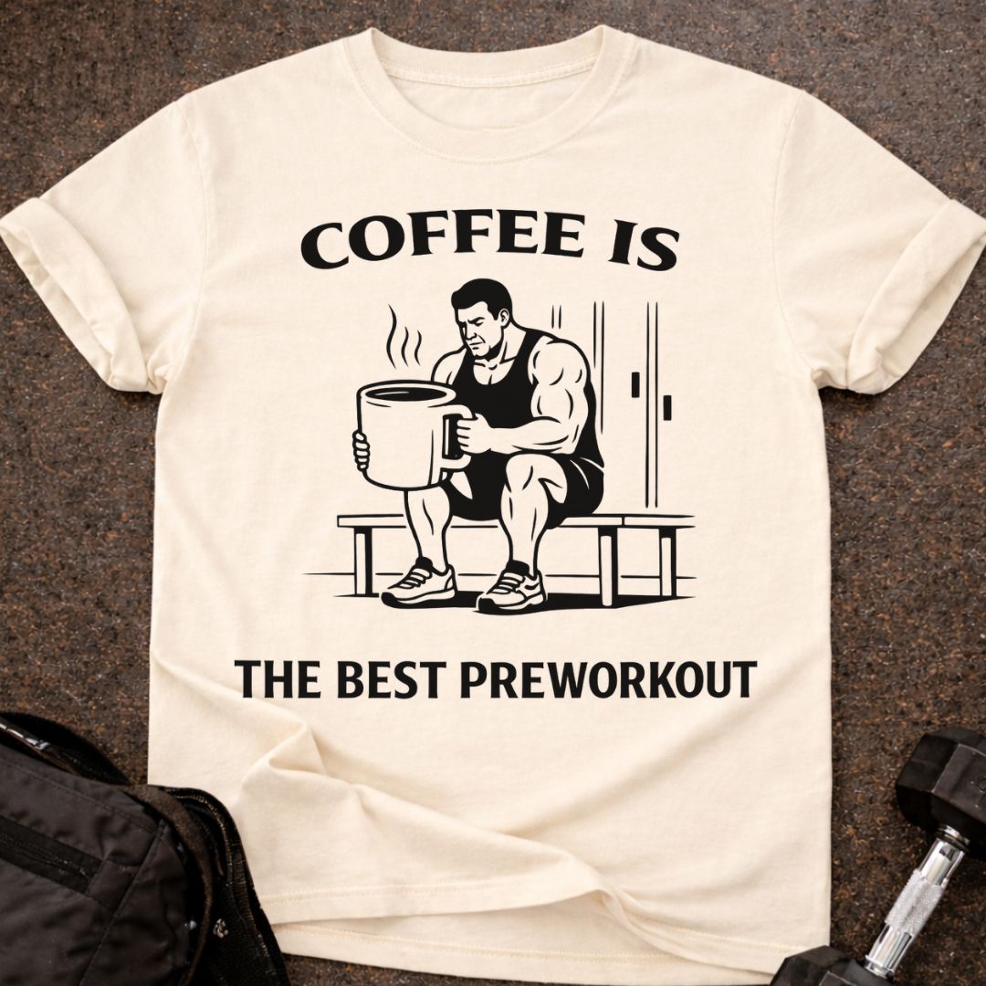 The Best Preworkout T-shirt