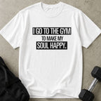 Gym Makes My Soul Happy Tee