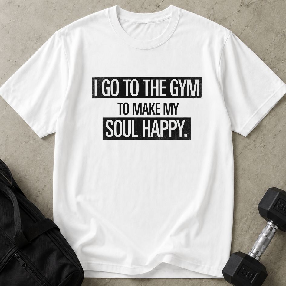 Gym Makes My Soul Happy Tee