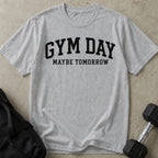 Maybe Tomorrow T-shirt