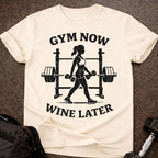 Gym Now Wine Later T-shirt