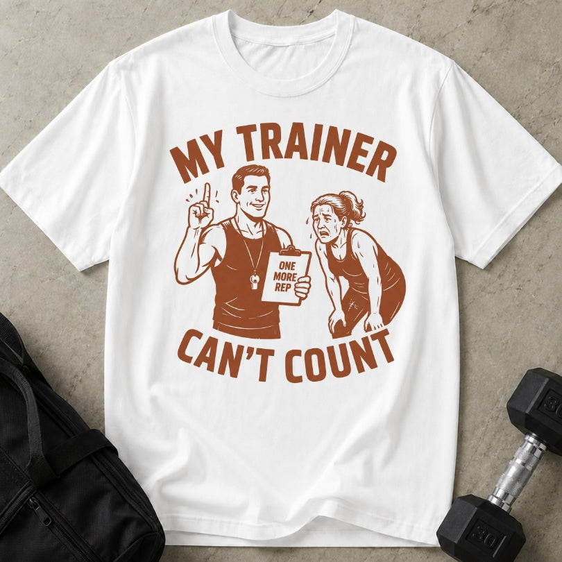 My Trainer Can't Count Graphic Tee