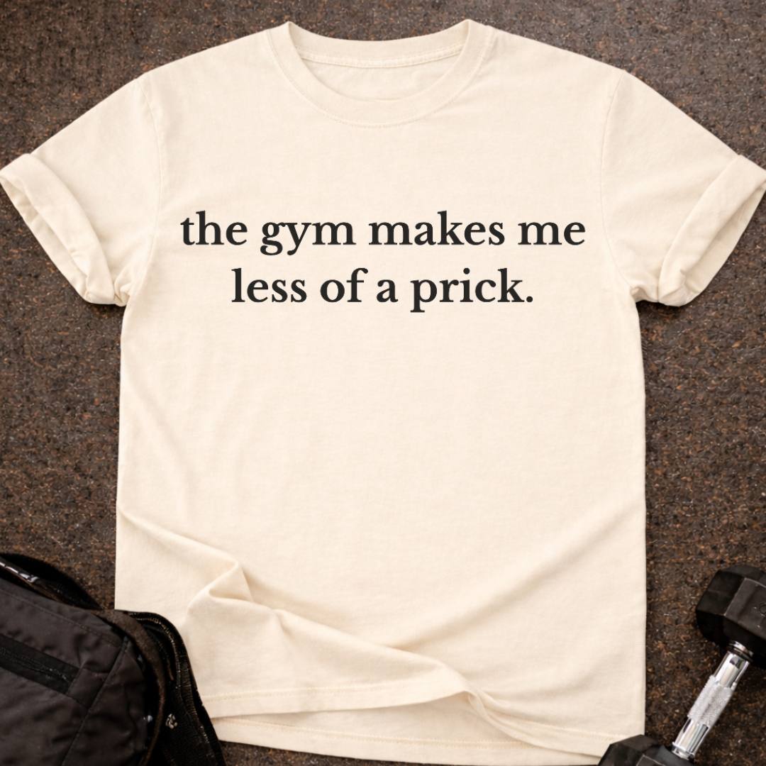 Less Of A Pr*ck T-shirt