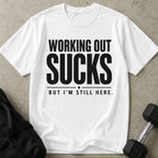 Working Out Sucks Tee