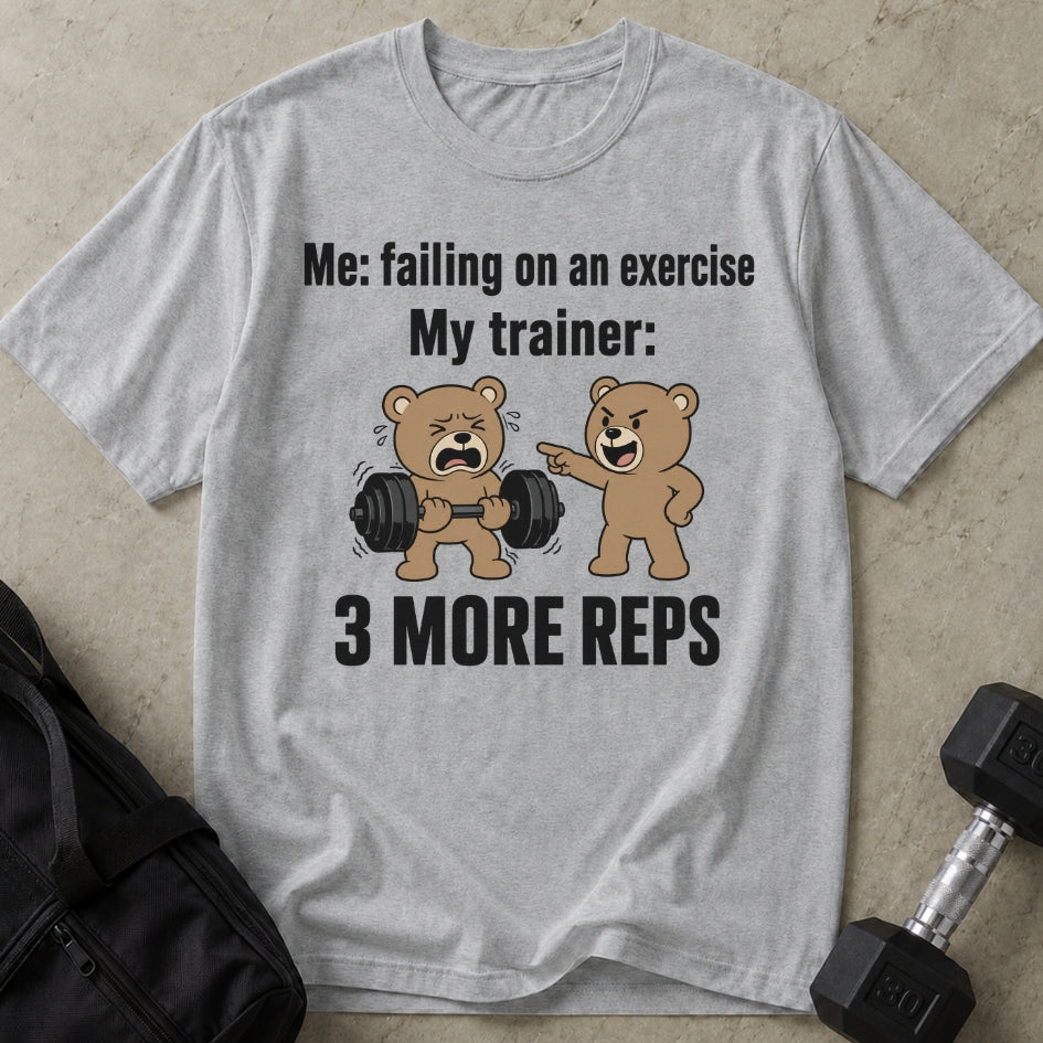 3 More Reps T-shirt