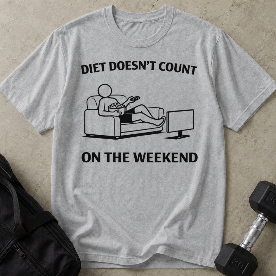 Weekends Don't Count T-shirt