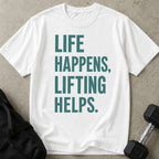 Life Happens Gym Helps Tee