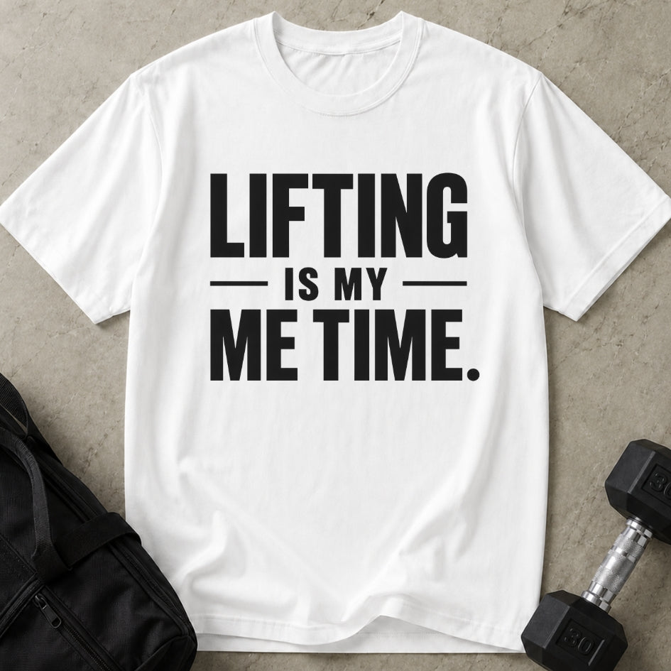 Lifting Is My Me Time Tee