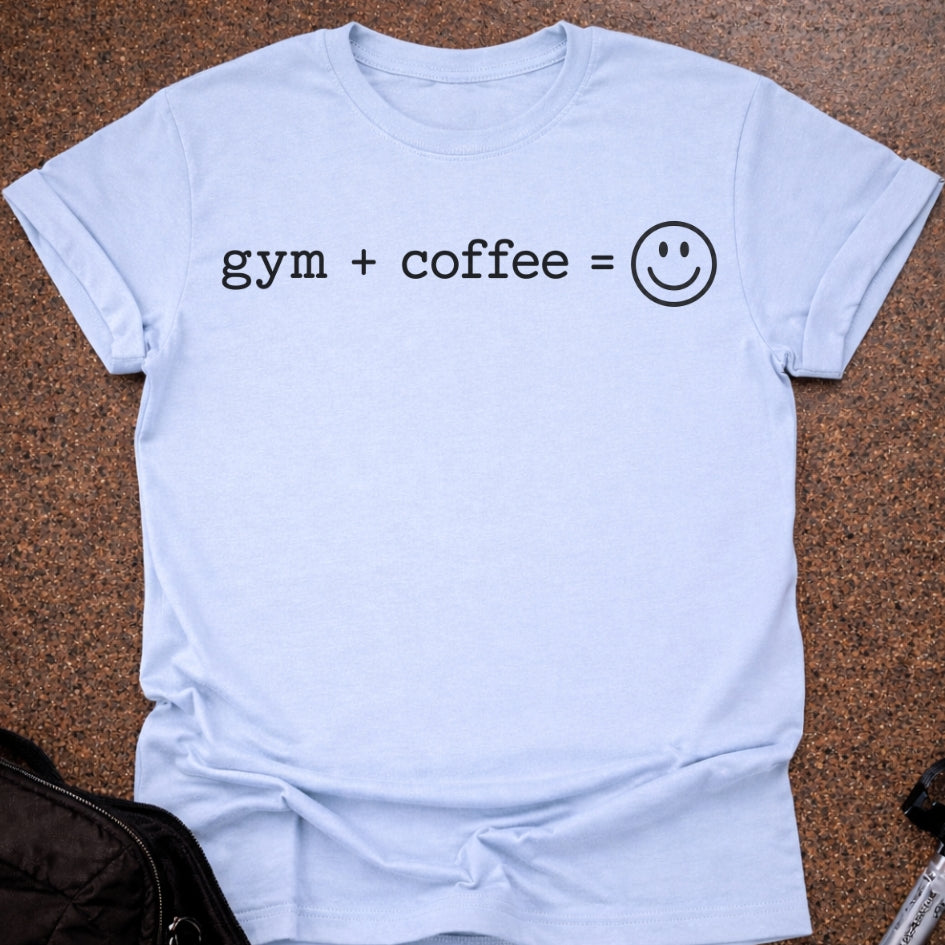 Gym + Coffee = Happy T-shirt