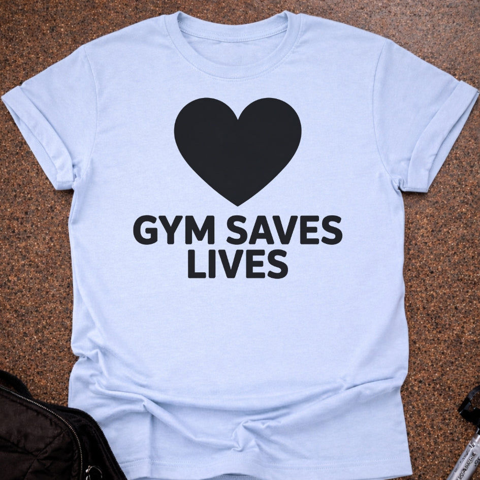 Gym Saves Lives T-shirt