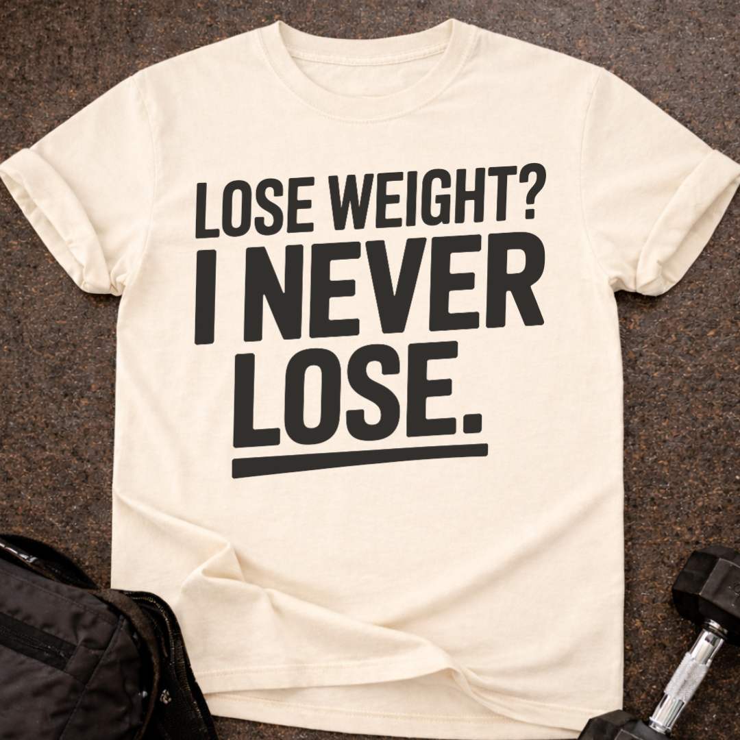 I Never Lose T-shirt