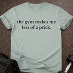 Less Of A Pr*ck T-shirt