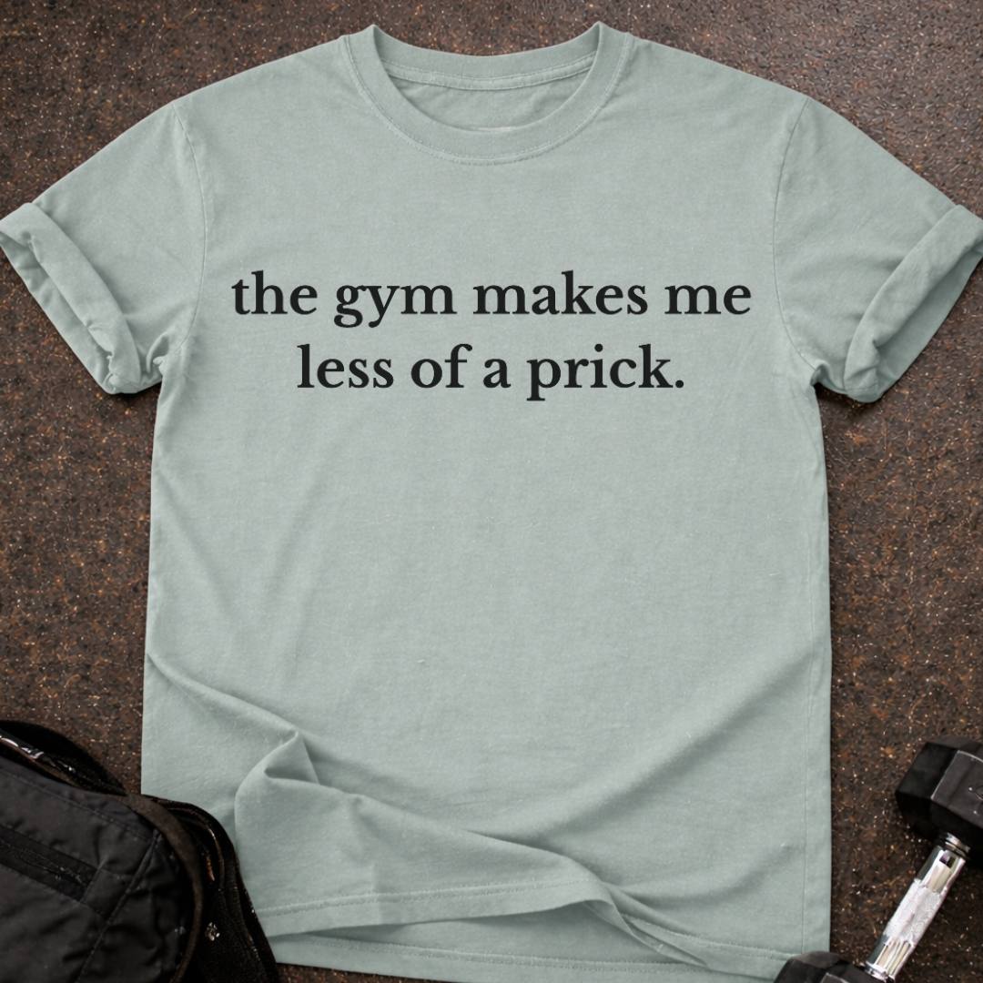 Less Of A Pr*ck T-shirt