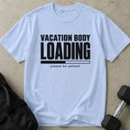 Vacation Body Loading Tee