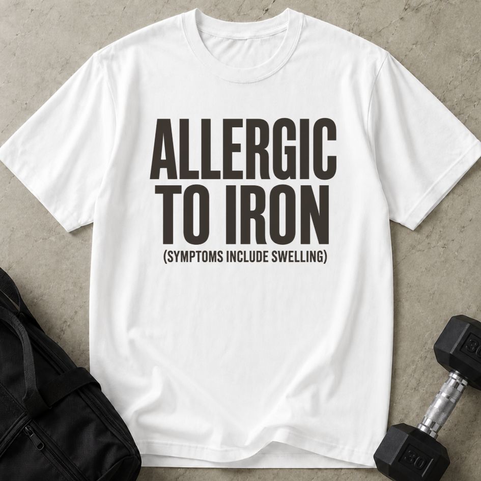 Allergic To Iron Tee