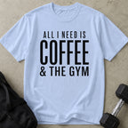 I Need Coffee & Gym Tee