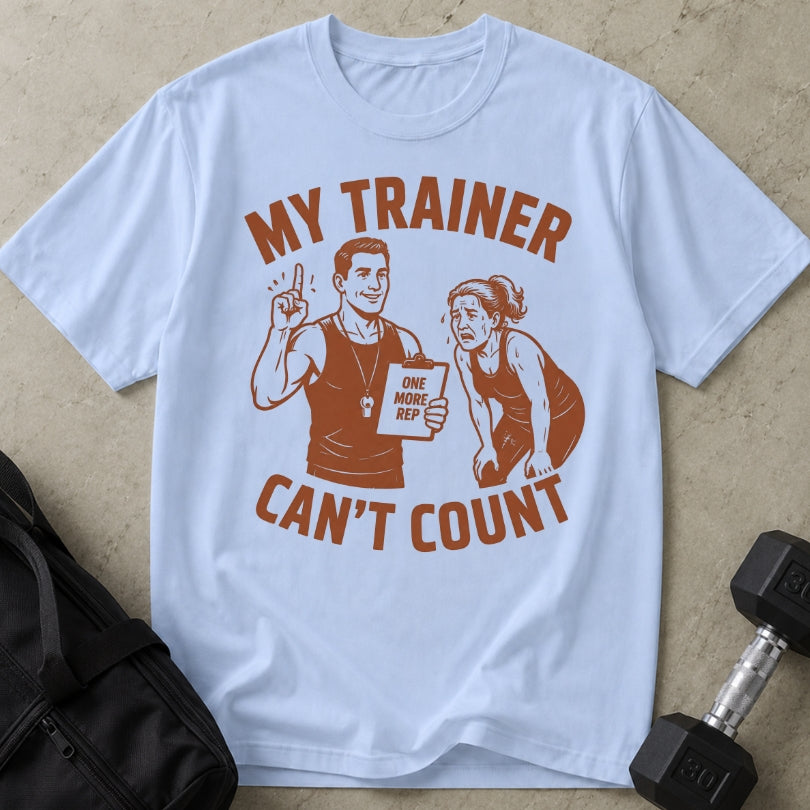 My Trainer Can't Count Graphic Tee