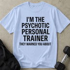 Psychotic PT T-shirt