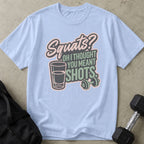 Though You Meant Shots Tee