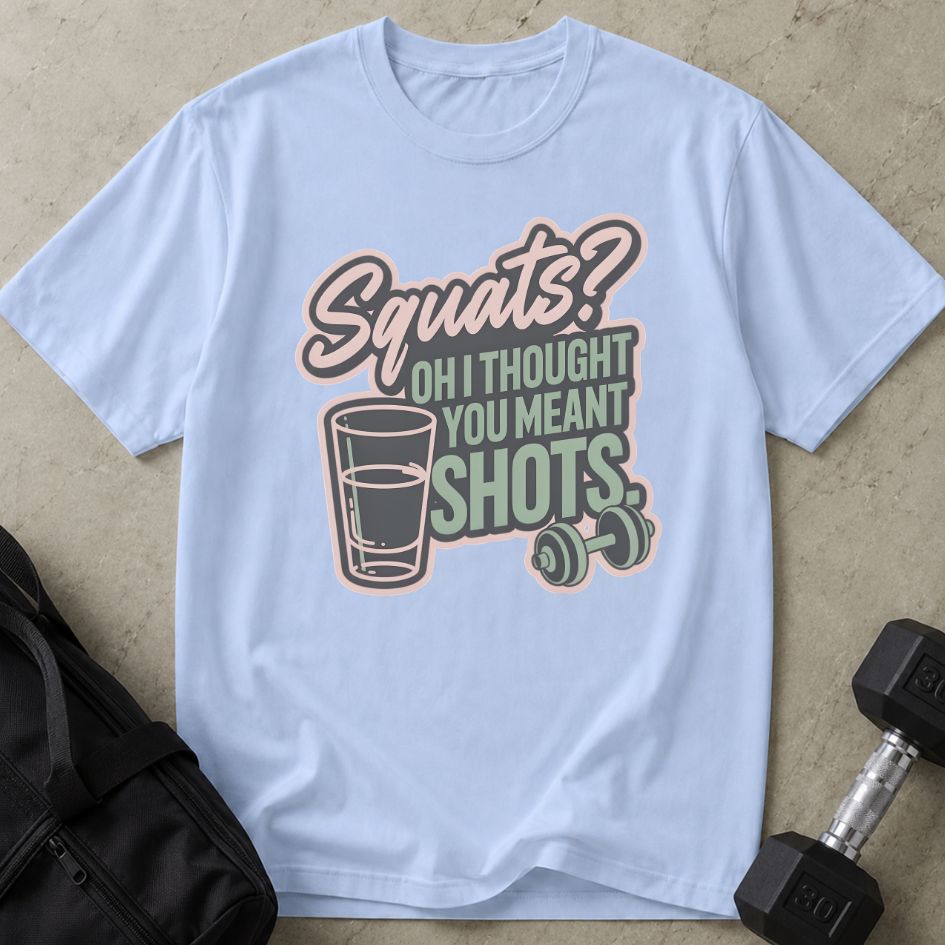 Though You Meant Shots Tee