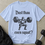 Dost Thou Even Squat Tee