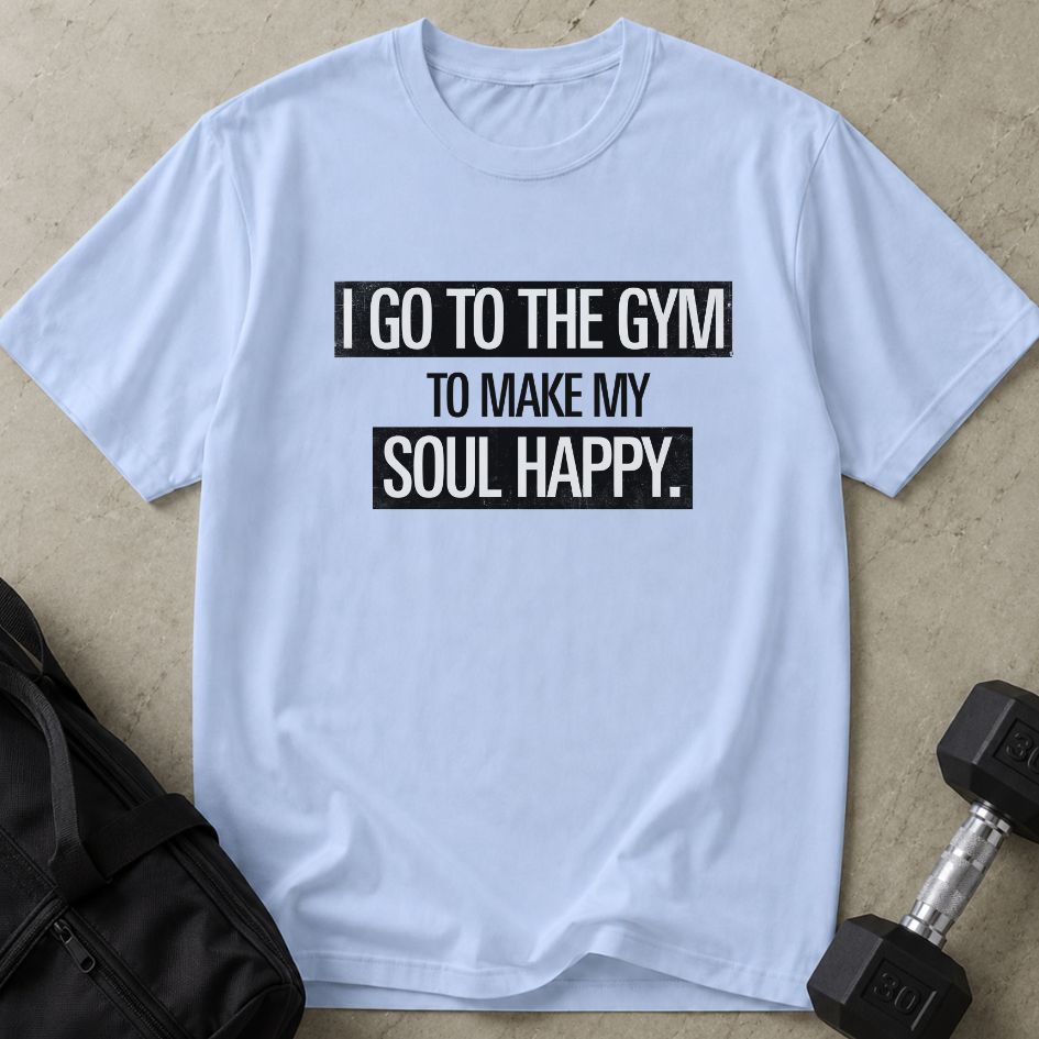 Gym Makes My Soul Happy Tee