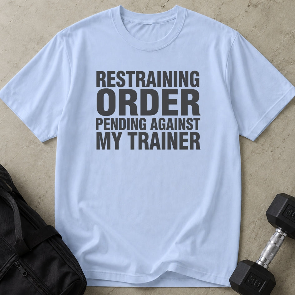Restraining Order Trainer Tee