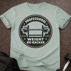 Professional Weight Re-racker T-shirt