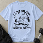 I Love Burpees Graphic Tee