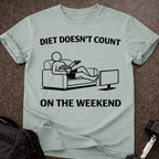 Weekends Don't Count T-shirt