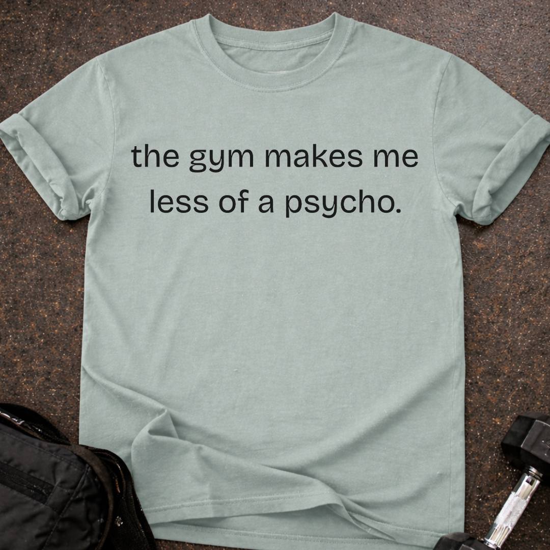 Less Like A Psycho T-shirt