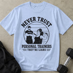 Never Trust Trainers Tee